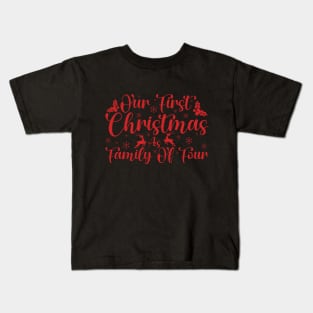 Our First Christmas as a Family of Four | Newborn Christmas Ornament | Holiday Keepsake for Growing Families Kids T-Shirt